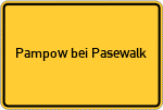 Place name sign Pampow bei Pasewalk