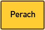 Place name sign Perach, Kreis Altötting