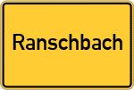 Place name sign Ranschbach