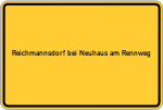 Place name sign Reichmannsdorf bei Neuhaus am Rennweg