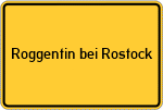 Place name sign Roggentin bei Rostock