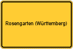 Place name sign Rosengarten (Württemberg)