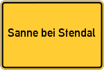 Place name sign Sanne bei Stendal