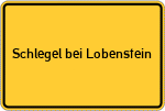 Place name sign Schlegel bei Lobenstein