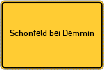 Place name sign Schönfeld bei Demmin
