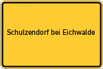 Place name sign Schulzendorf bei Eichwalde