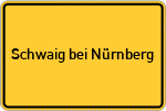 Place name sign Schwaig bei Nürnberg