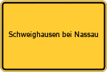 Place name sign Schweighausen bei Nassau
