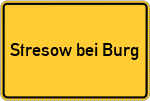 Place name sign Stresow bei Burg
