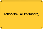 Place name sign Tannheim (Württemberg)