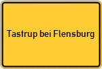 Place name sign Tastrup bei Flensburg