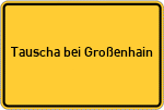 Place name sign Tauscha bei Großenhain