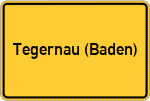 Place name sign Tegernau (Baden)