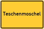 Place name sign Teschenmoschel