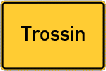 Place name sign Trossin