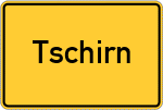 Place name sign Tschirn