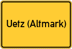 Place name sign Uetz (Altmark)