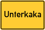 Place name sign Unterkaka