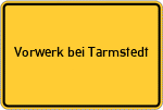 Place name sign Vorwerk bei Tarmstedt