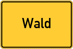 Place name sign Wald, Oberpfalz