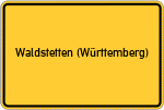 Place name sign Waldstetten (Württemberg)