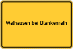 Place name sign Walhausen bei Blankenrath