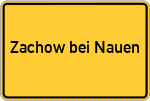 Place name sign Zachow bei Nauen