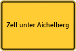 Place name sign Zell unter Aichelberg