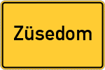 Place name sign Züsedom