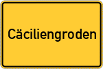 Place name sign Cäciliengroden