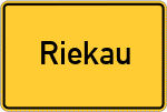 Place name sign Riekau, Kreis Lüchow-Dannenberg