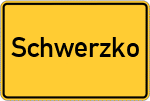 Place name sign Schwerzko