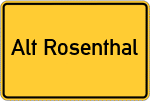 Place name sign Alt Rosenthal