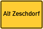 Place name sign Alt Zeschdorf