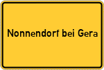 Place name sign Nonnendorf bei Gera