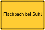 Place name sign Fischbach bei Suhl