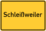 Place name sign Schleißweiler
