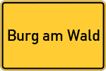 Place name sign Burg am Wald