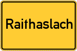 Place name sign Raithaslach