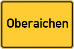 Place name sign Oberaichen