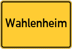 Place name sign Wahlenheim