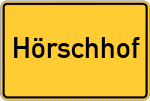 Place name sign Hörschhof