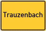Place name sign Trauzenbach