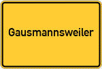 Place name sign Gausmannsweiler