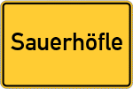 Place name sign Sauerhöfle