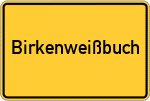 Place name sign Birkenweißbuch