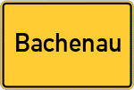 Place name sign Bachenau