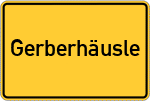 Place name sign Gerberhäusle