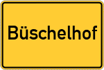 Place name sign Büschelhof
