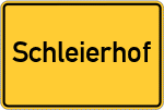 Place name sign Schleierhof